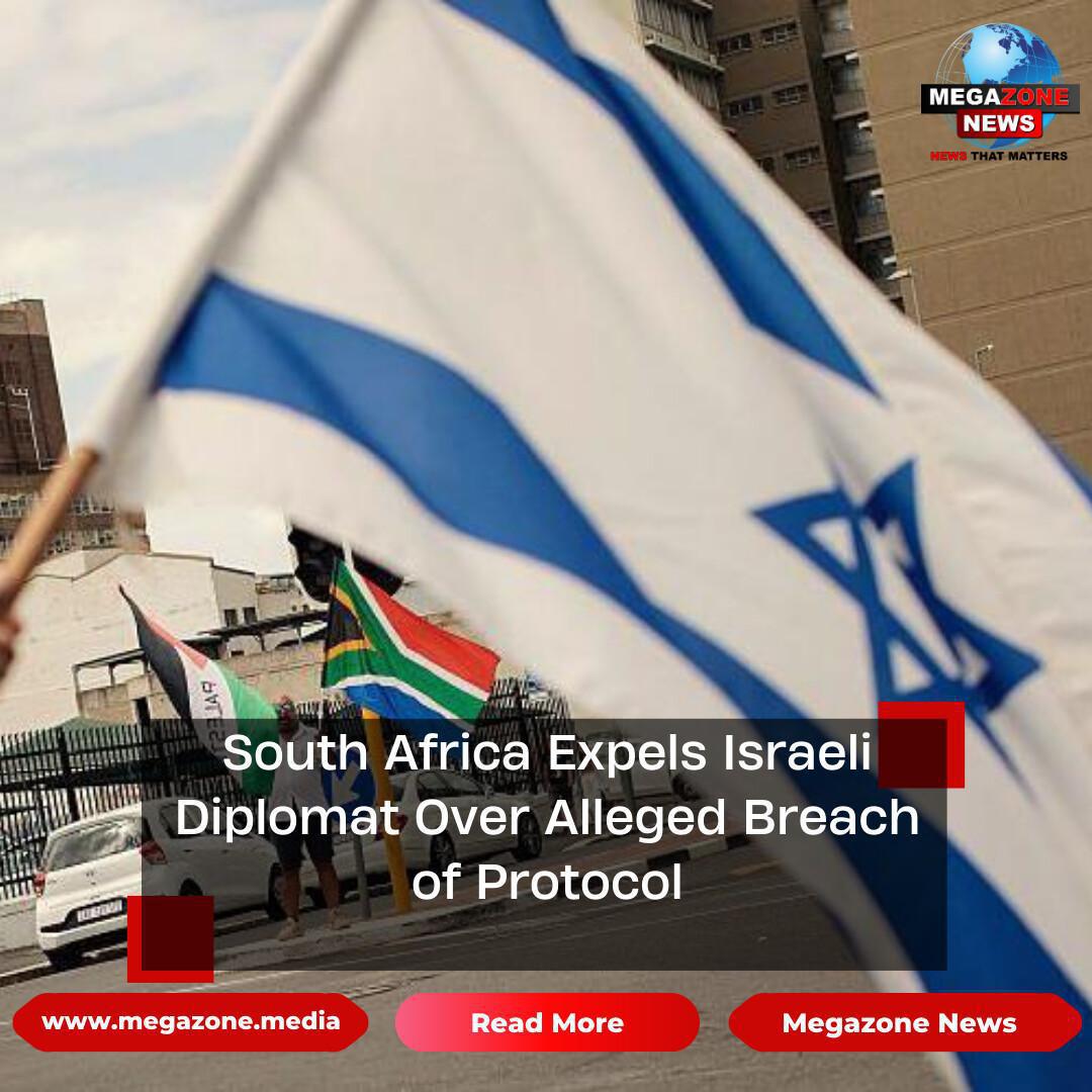 South Africa Expels Israeli Diplomat Over Alleged Breach of Protocol