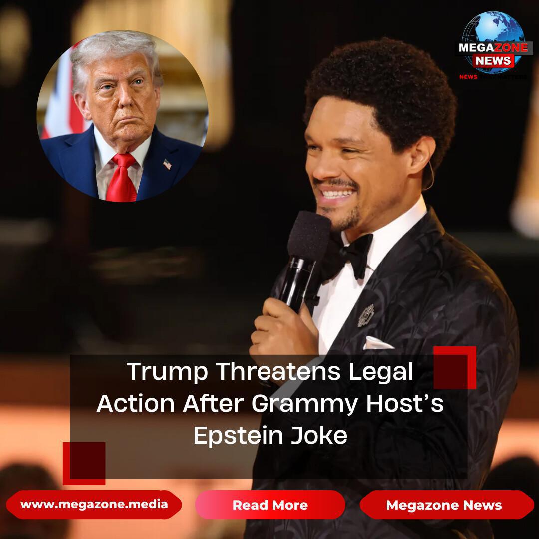 Trump Threatens Legal Action After Trevor Noah’s Epstein Joke Trump Threatens Legal Action After Trevor Noah’s Epstein Joke