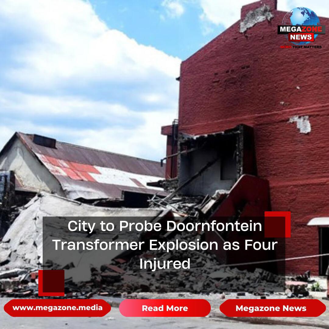 City to Probe Doornfontein Transformer Explosion as Four Injured