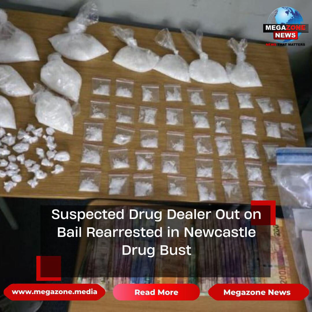 Suspected Drug Dealer Out on Bail Rearrested in Newcastle Drug Bust Suspected Drug Dealer Out on Bail Rearrested in Newcastle Drug Bust