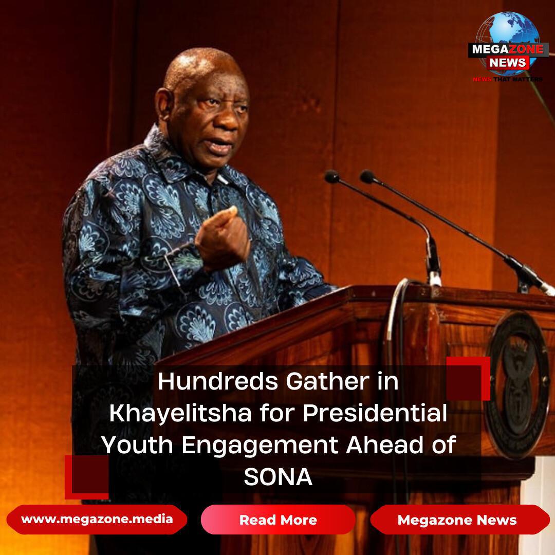Hundreds Gather in Khayelitsha for Presidential Youth Engagement Ahead of SONA Hundreds Gather in Khayelitsha for Presidential Youth Engagement Ahead of SONA