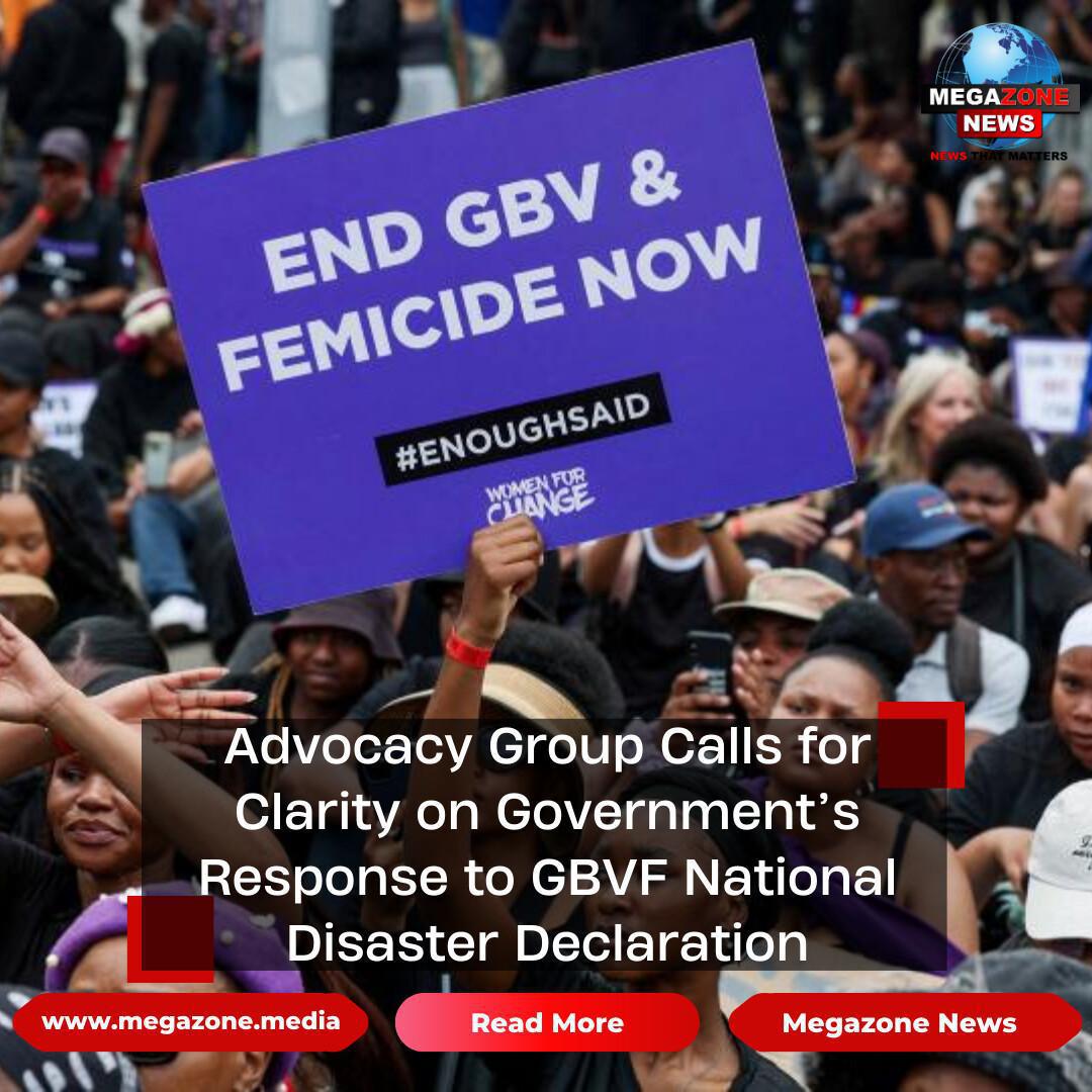 Advocacy Group Calls for Clarity on Government’s Response to GBVF National Disaster Declaration