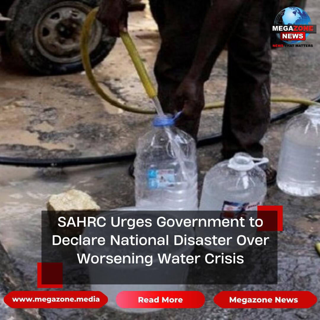 SAHRC Urges Government to Declare National Disaster Over Worsening Water Crisis