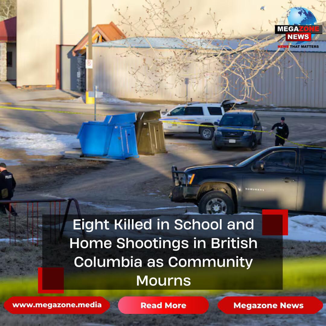 Eight Killed in School and Home Shootings in British Columbia as Community Mourns