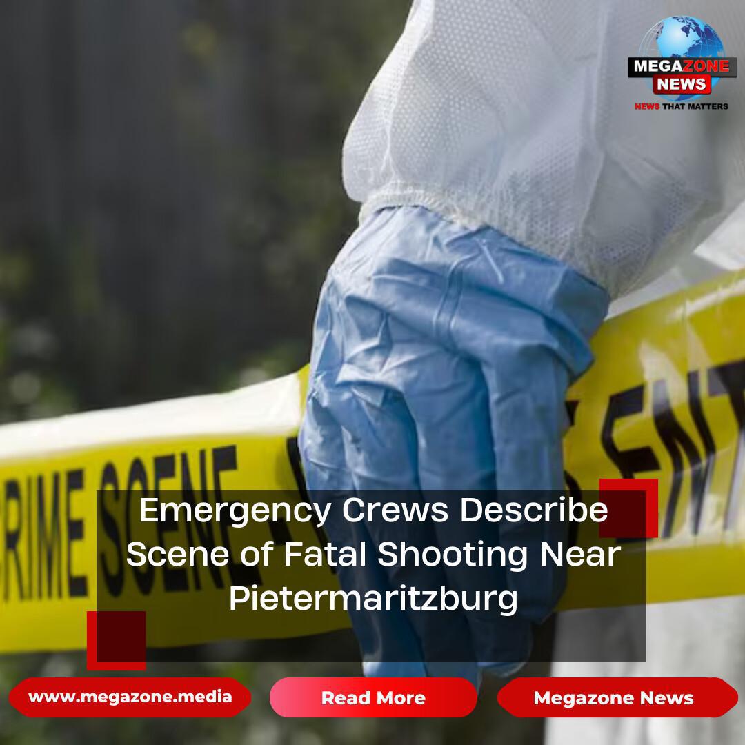 Emergency Crews Describe Scene of Fatal Shooting Near Pietermaritzburg Emergency Crews Describe Scene of Fatal Shooting Near Pietermaritzburg
