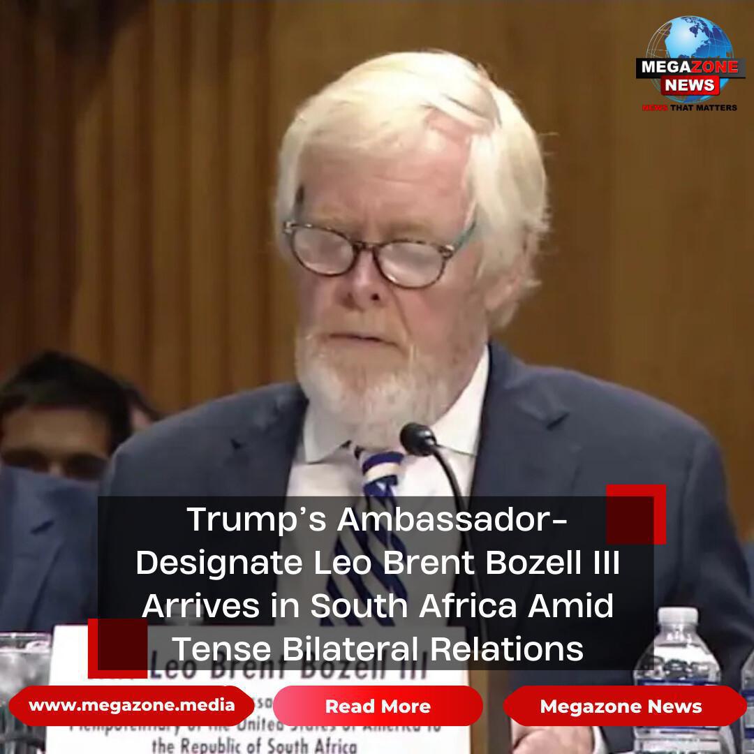 Trump’s Ambassador-Designate Leo Brent Bozell III Arrives in South Africa Amid Tense Bilateral Relations
