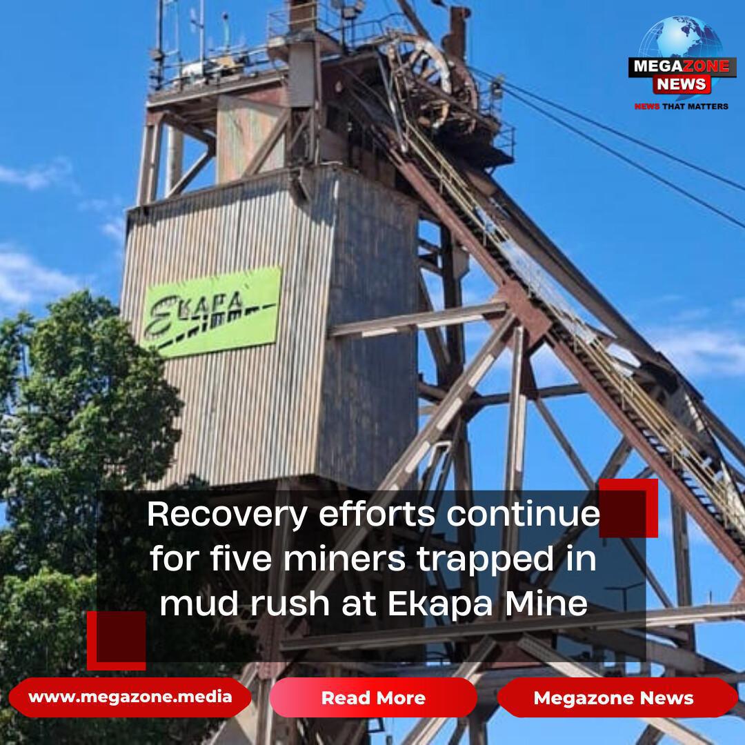 Recovery efforts continue for five miners trapped in mud rush at Ekapa Mine