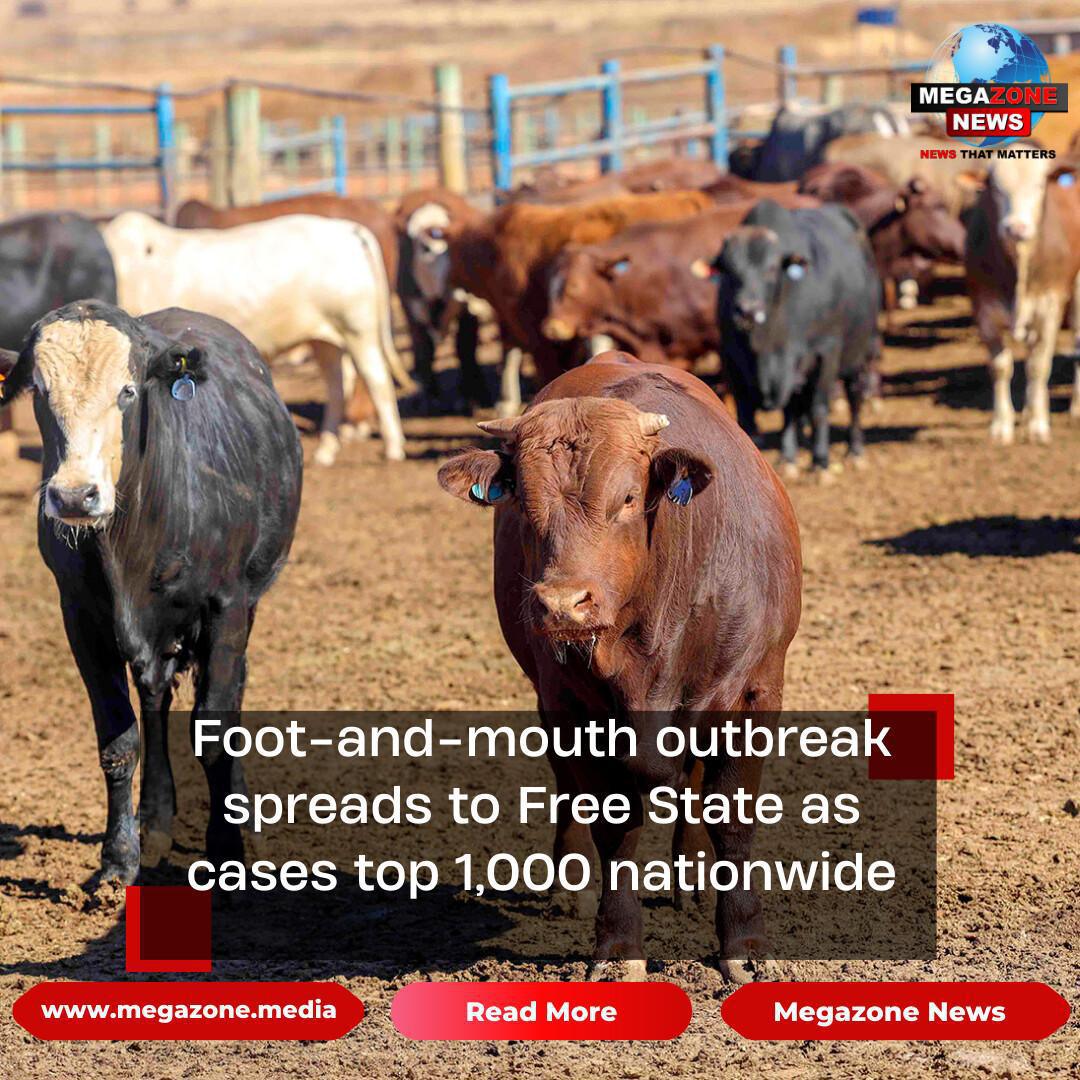Foot-and-mouth outbreak spreads to Free State as cases top 1,000 nationwide Foot-and-mouth outbreak spreads to Free State as cases top 1,000 nationwide