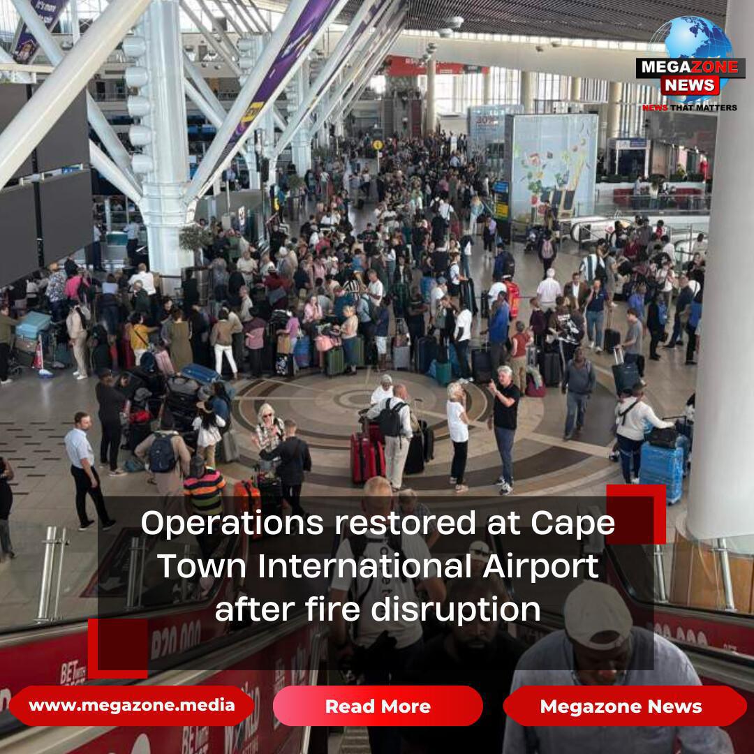 Operations restored at Cape Town International Airport after fire disruption Operations restored at Cape Town International Airport after fire disruption