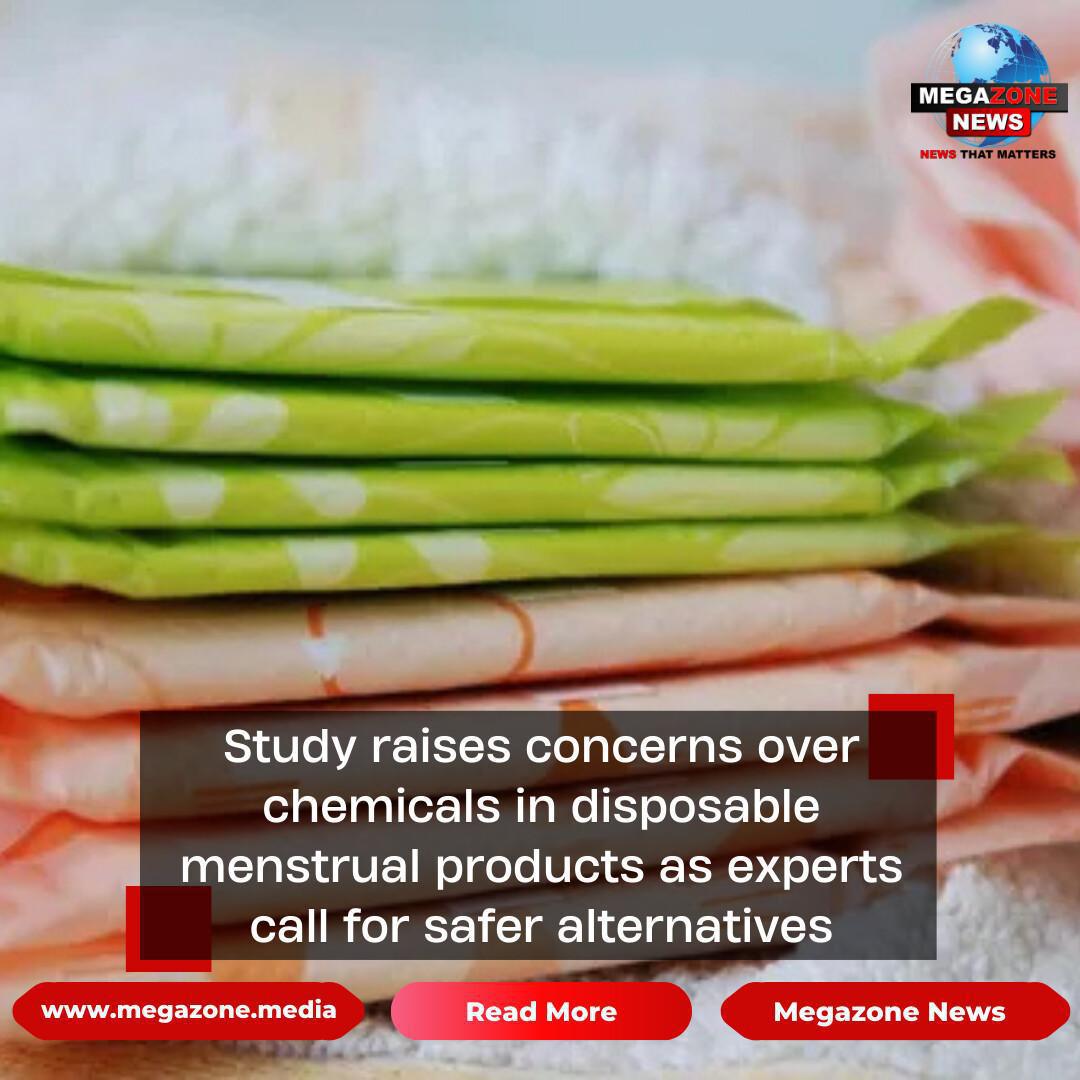 Study raises concerns over chemicals in disposable menstrual products as experts call for safer alternatives