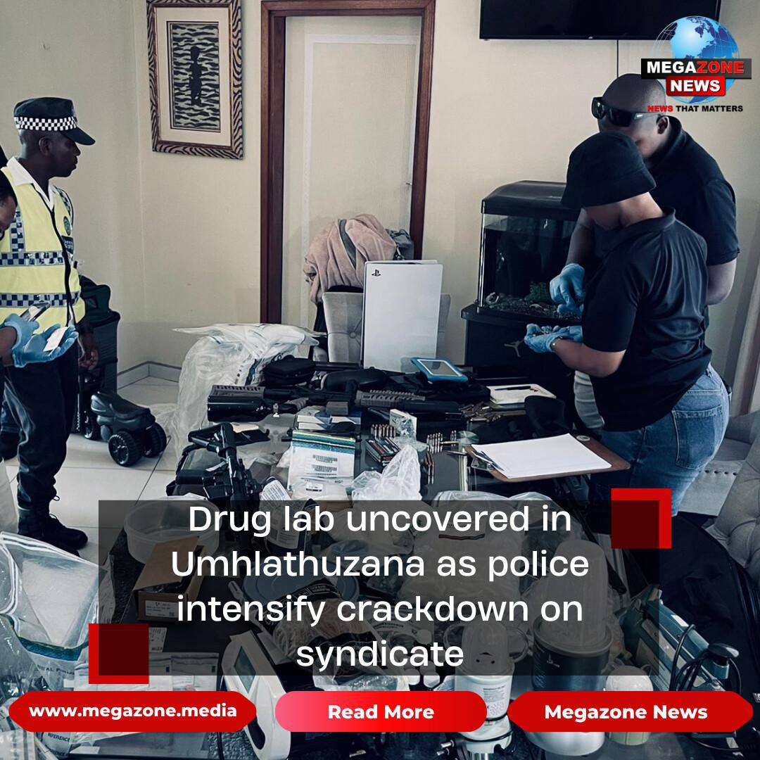 Drug lab uncovered in Umhlathuzana as police intensify crackdown on syndicate