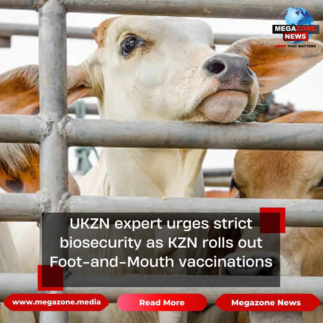 UKZN expert urges strict biosecurity as KZN rolls out Foot-and-Mouth vaccinations