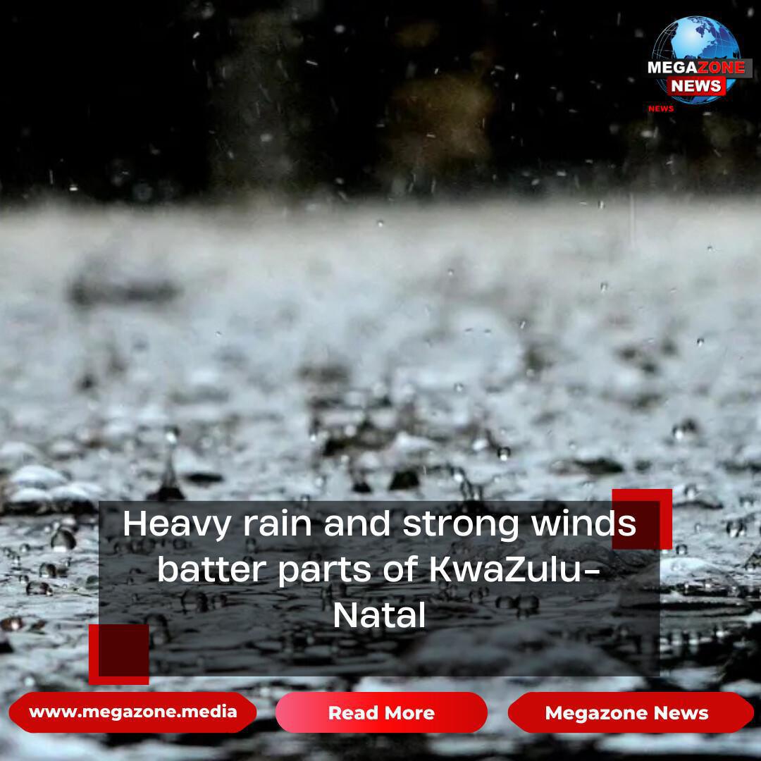 Heavy rain and strong winds batter parts of KwaZulu-Natal Heavy rain and strong winds batter parts of KwaZulu-Natal