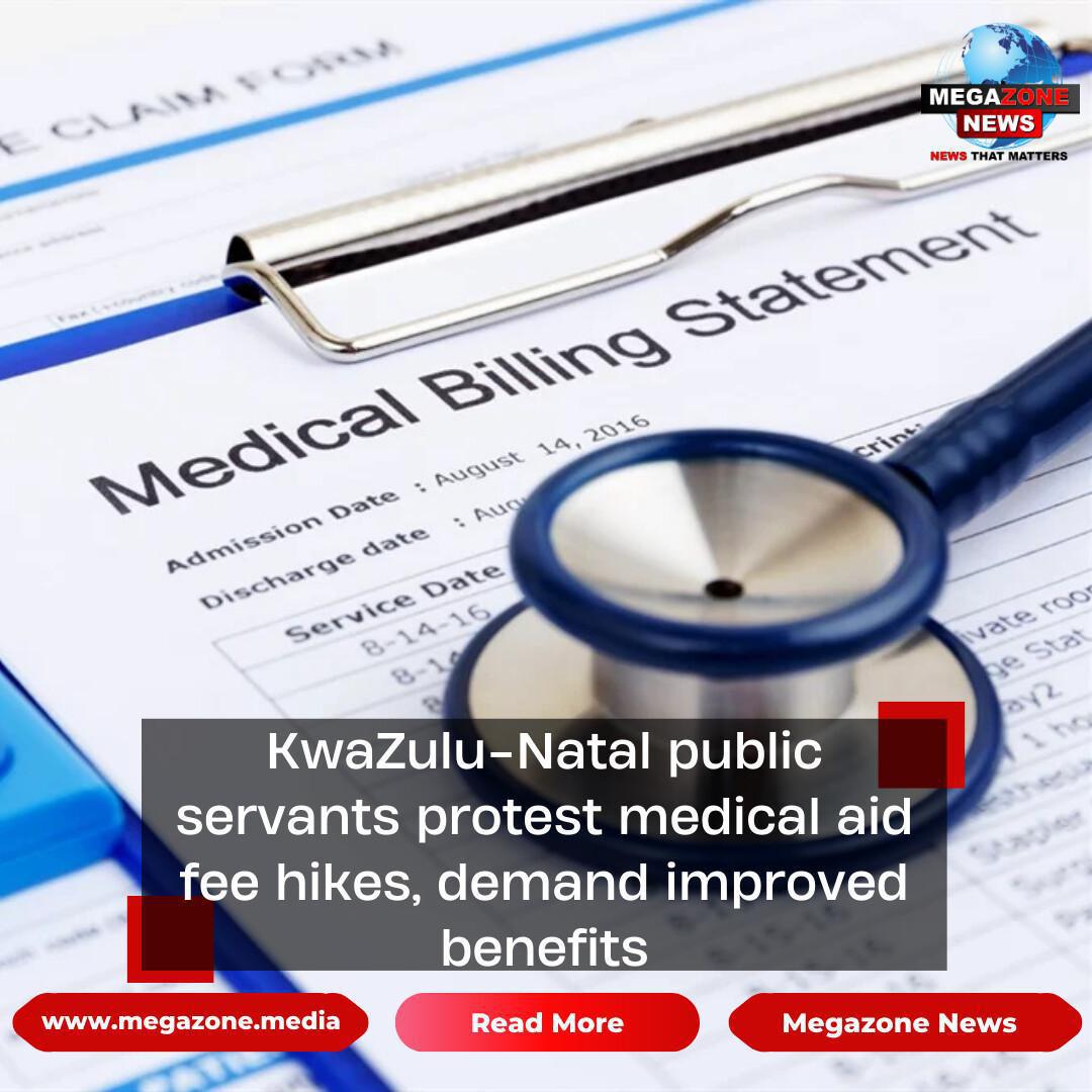 KwaZulu-Natal public servants protest medical aid fee hikes, demand improved benefits