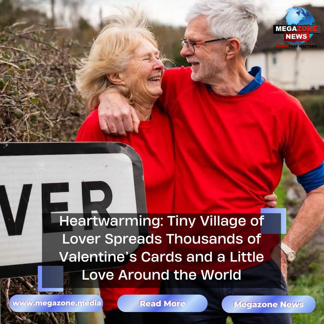 Heartwarming: Tiny Village of Lover Spreads Thousands of Valentine’s Cards and a Little Love Around the World