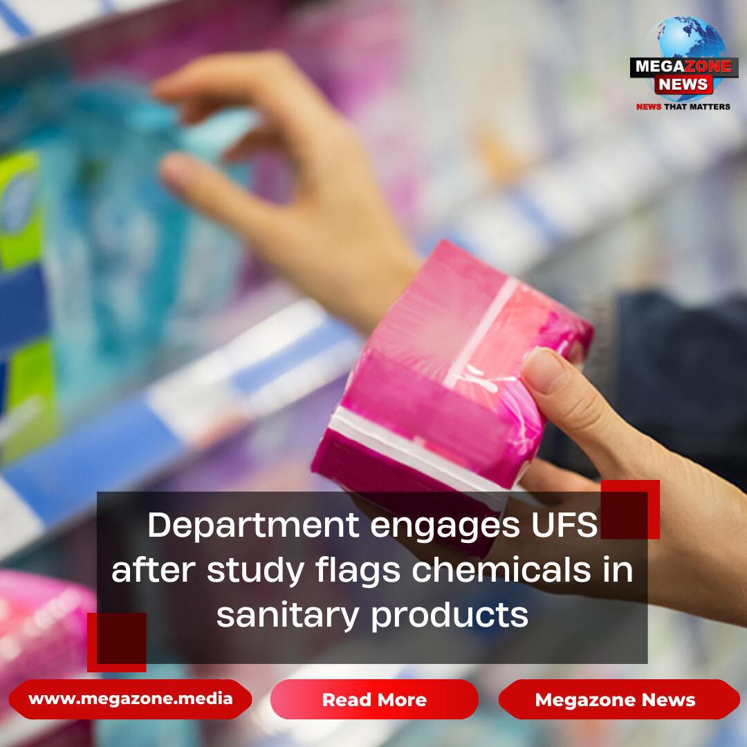 Department engages UFS after study flags chemicals in sanitary products