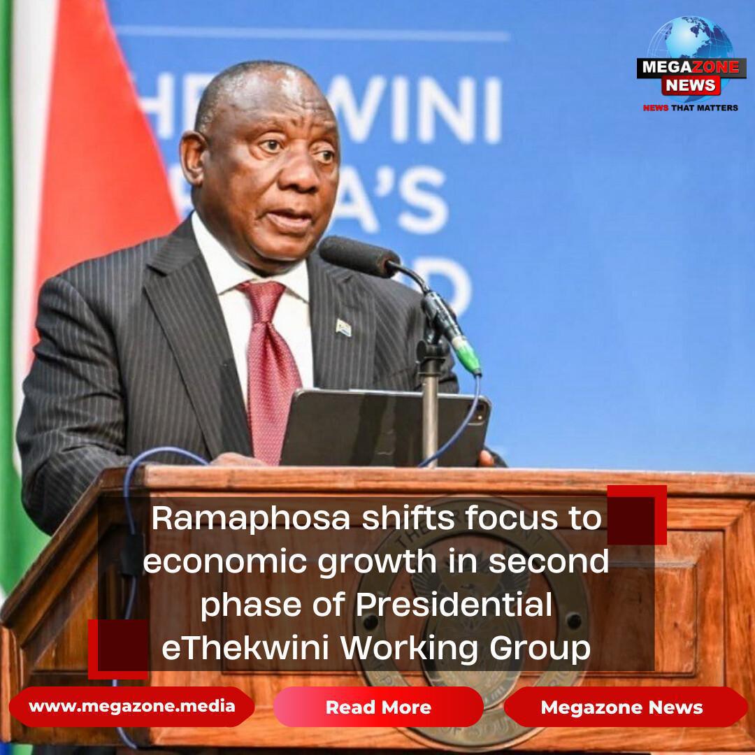 Ramaphosa shifts focus to economic growth in second phase of Presidential eThekwini Working Group