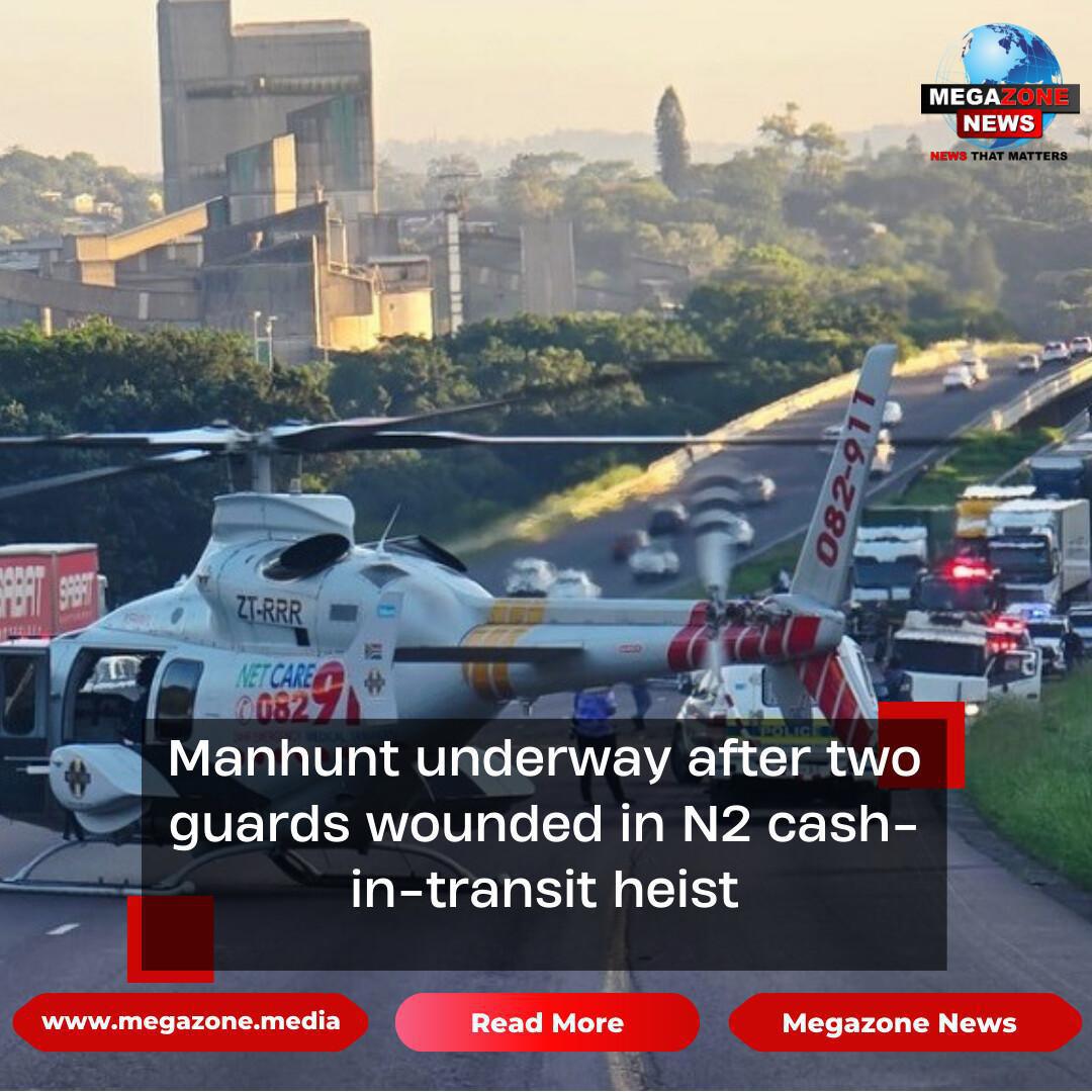 Manhunt underway after two guards wounded in N2 cash-in-transit heist