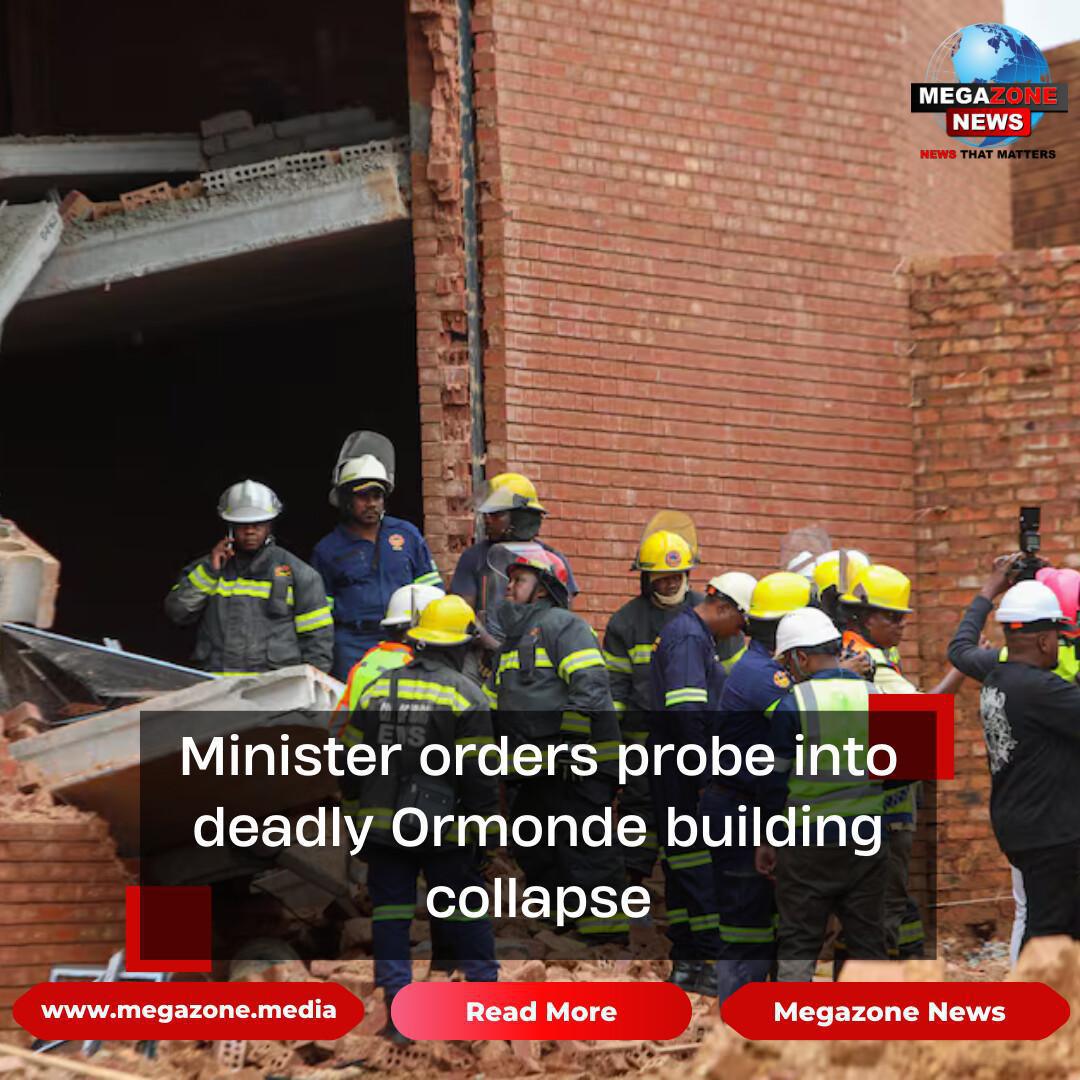 Minister orders probe into deadly Ormonde building collapse
