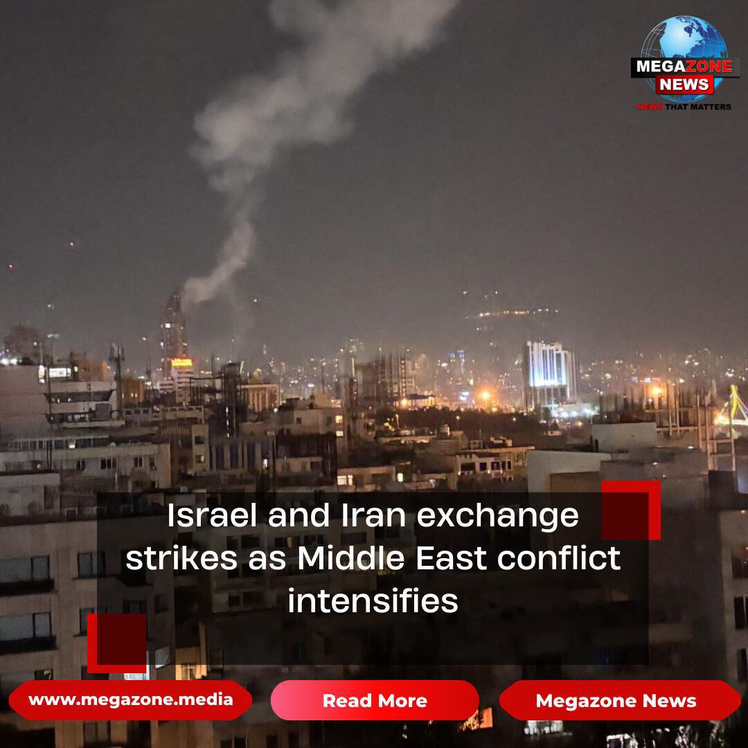 Israel and Iran exchange strikes as Middle East conflict intensifies Israel and Iran exchange strikes as Middle East conflict intensifies