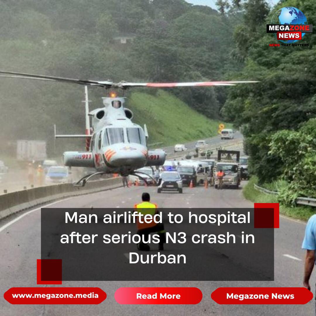 Man airlifted to hospital after serious N3 crash in Durban
