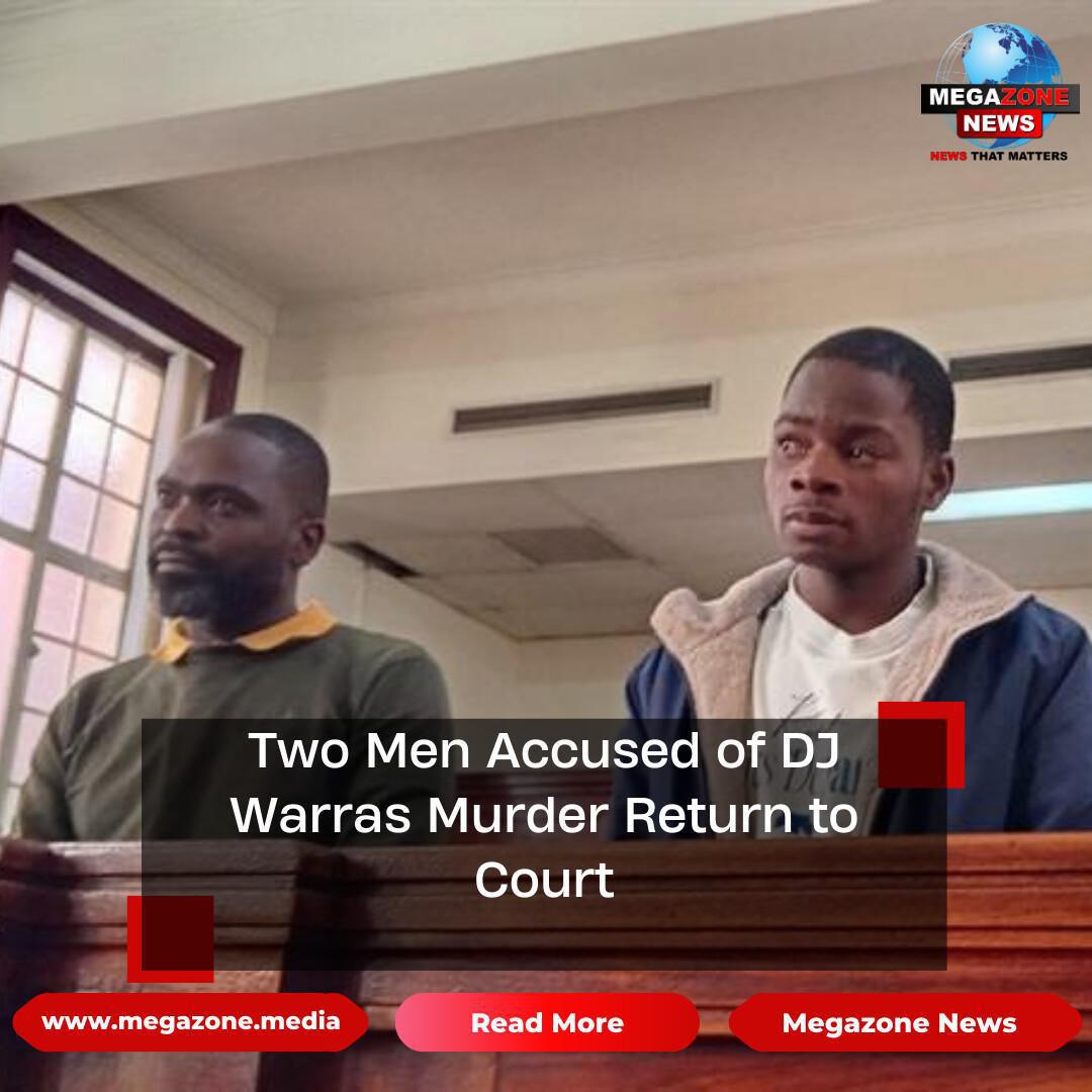 Two Men Accused of DJ Warras Murder Return to Court
