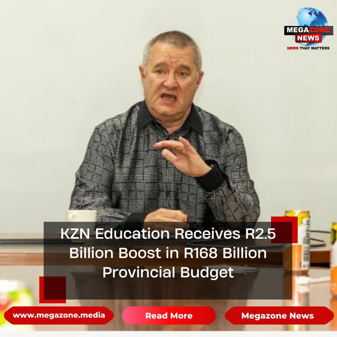 KZN Education Receives R2.5 Billion Boost in R168 Billion Provincial Budget