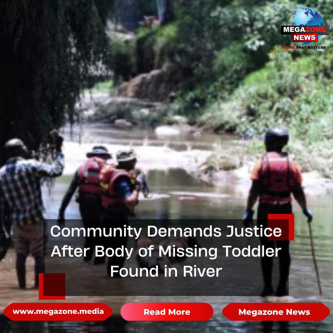 Community Demands Justice After Body of Missing Toddler Found in River
