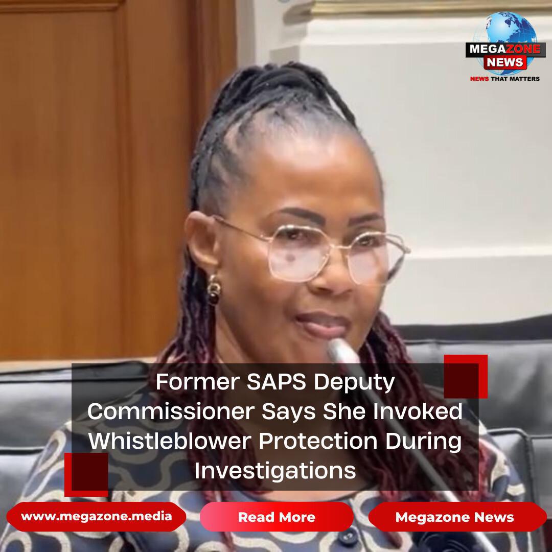 Former SAPS Deputy Commissioner Says She Invoked Whistleblower Protection During Investigations Former SAPS Deputy Commissioner Says She Invoked Whistleblower Protection During Investigations