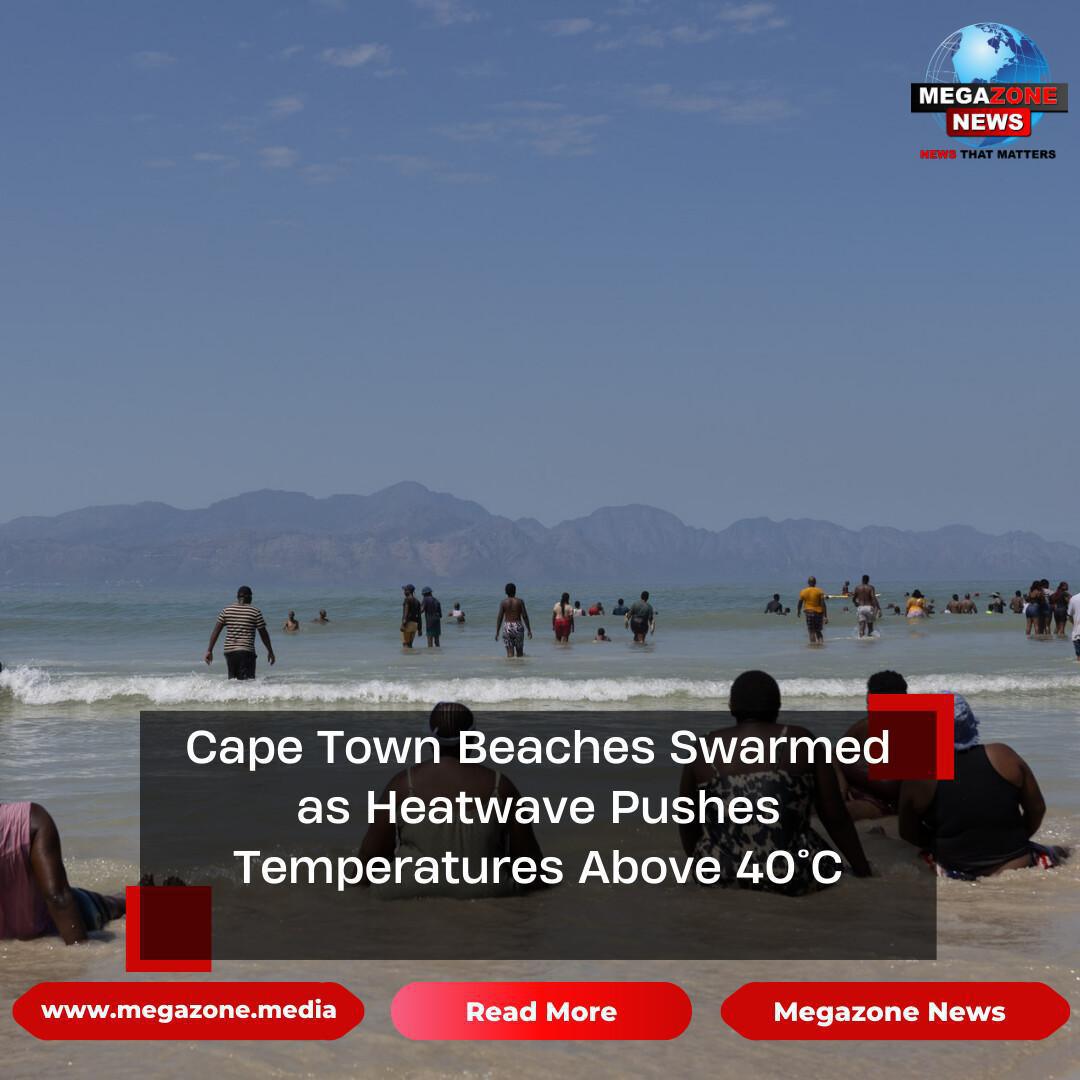 Cape Town Beaches Swarmed as Heatwave Pushes Temperatures Above 40°C