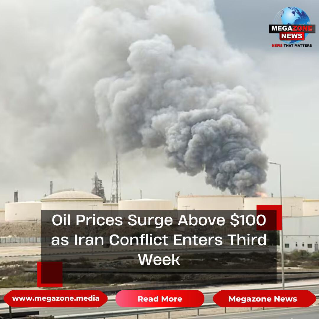 Oil Prices Surge Above $100 as Iran Conflict Enters Third Week