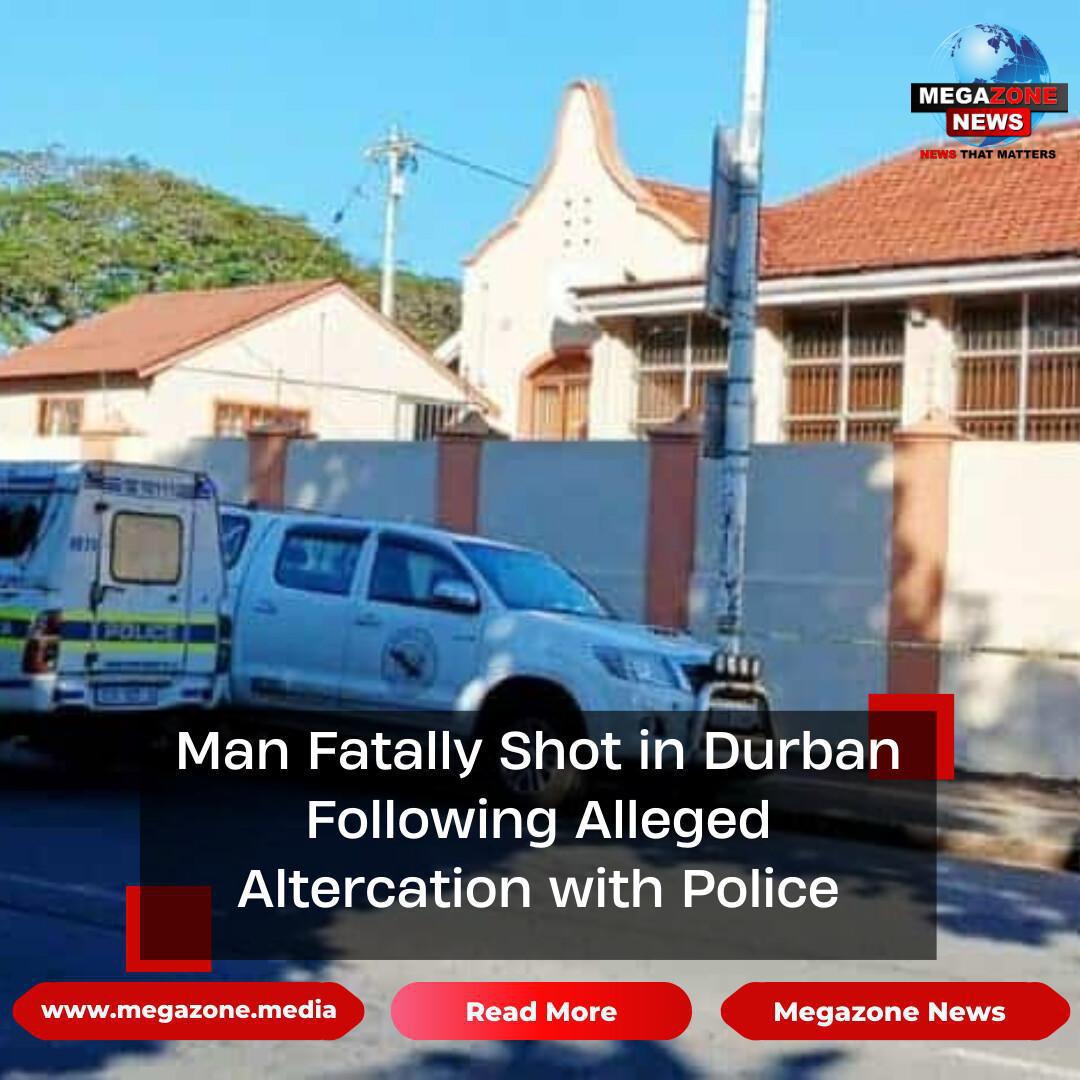 Man Fatally Shot in Durban Following Alleged Altercation with Police Man Fatally Shot in Durban Following Alleged Altercation with Police