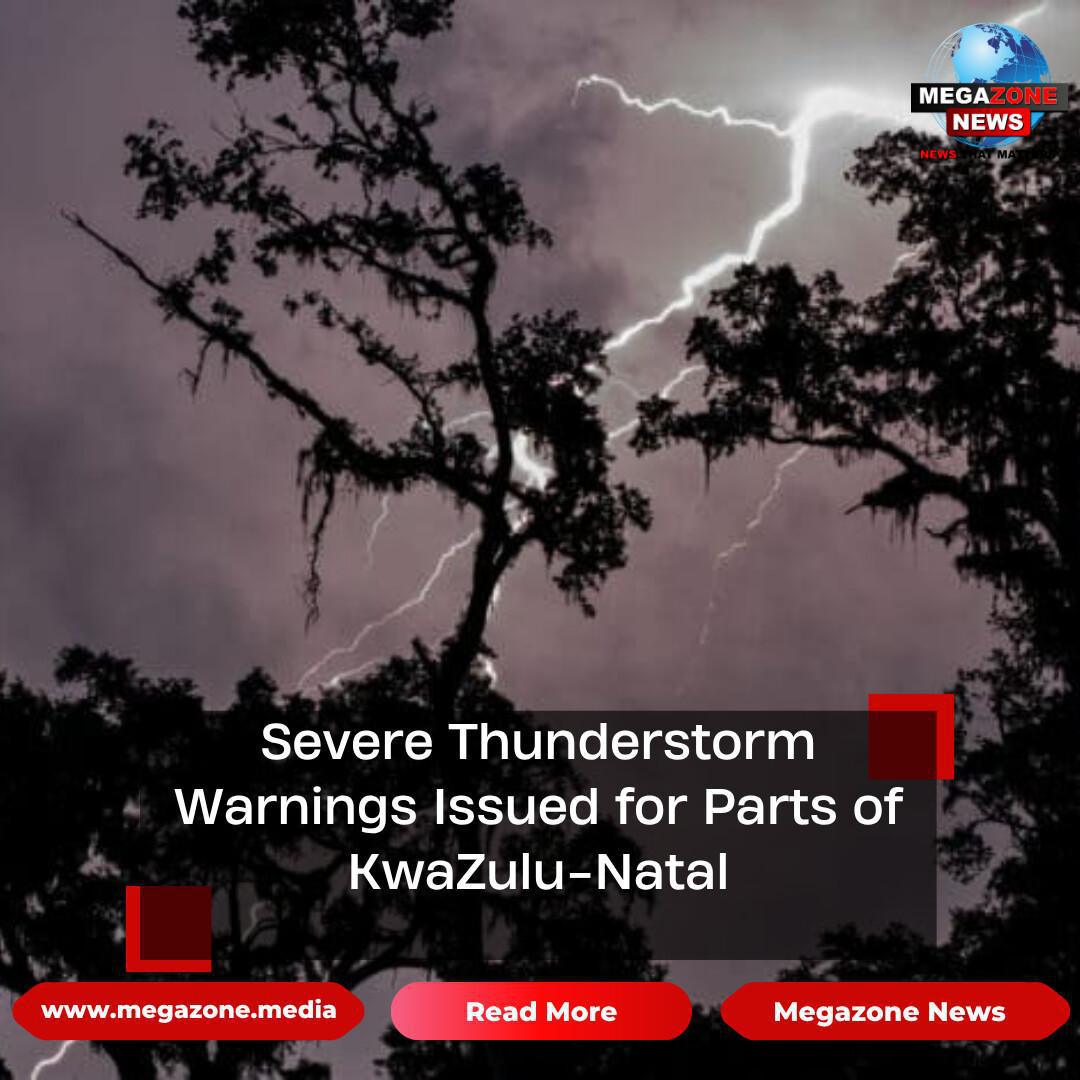 Severe Thunderstorm Warnings Issued for Parts of KwaZulu-Natal
