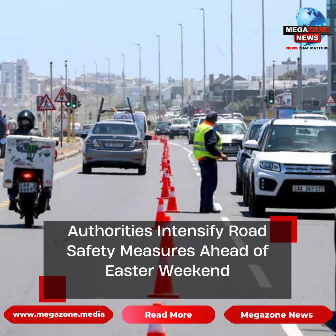 Authorities Intensify Road Safety Measures Ahead of Easter Weekend