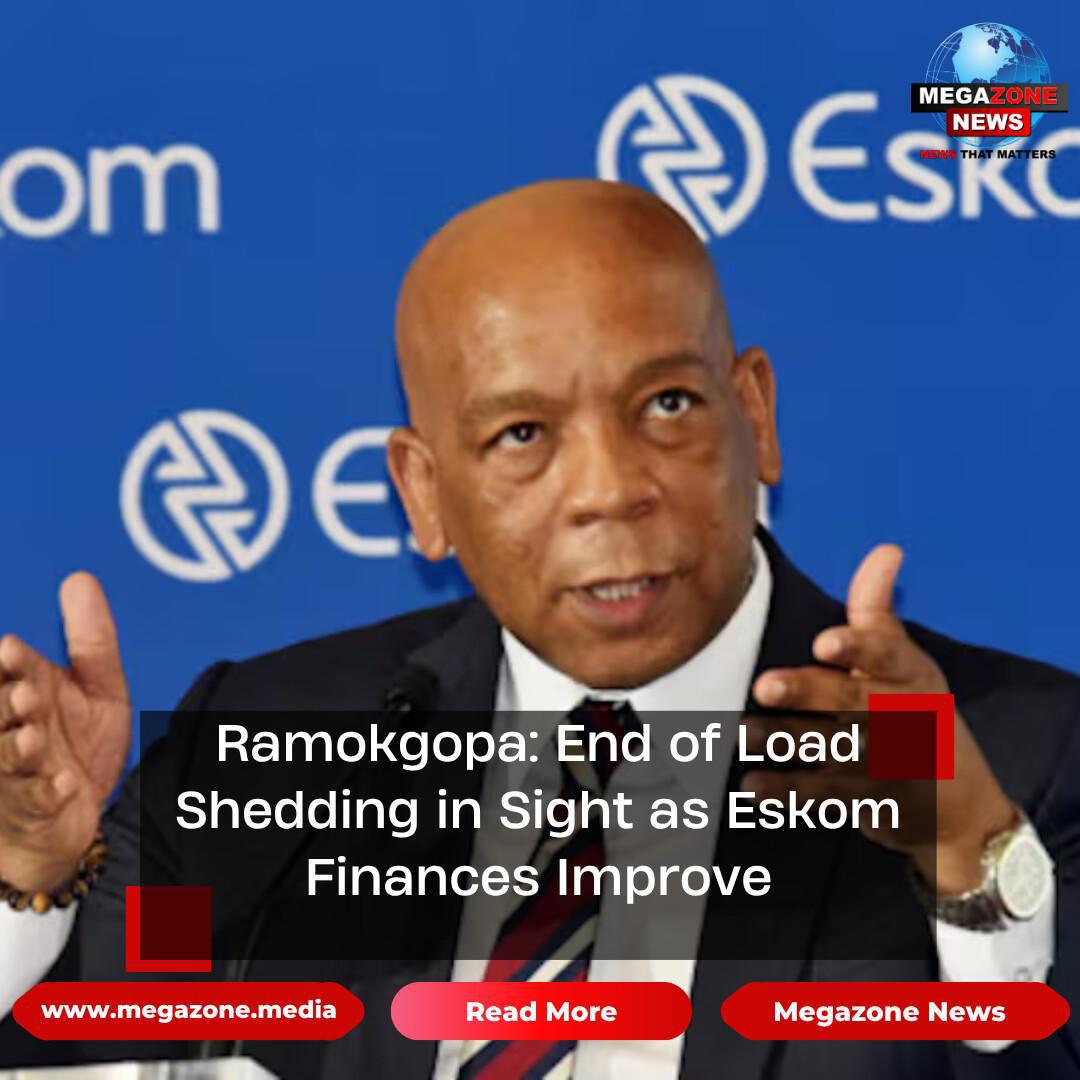 Ramokgopa: End of Load Shedding in Sight as Eskom Finances Improve