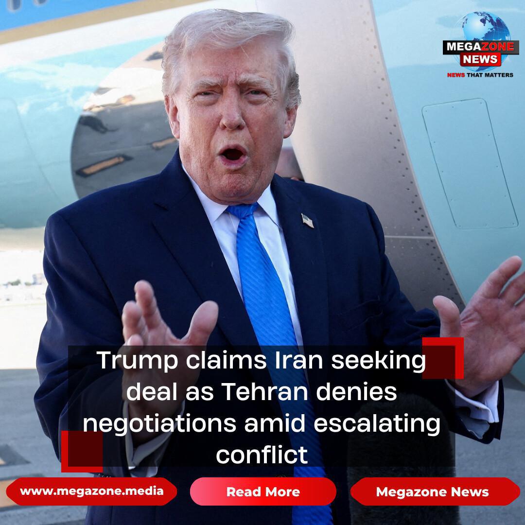 Trump claims Iran seeking deal as Tehran denies negotiations amid escalating conflict