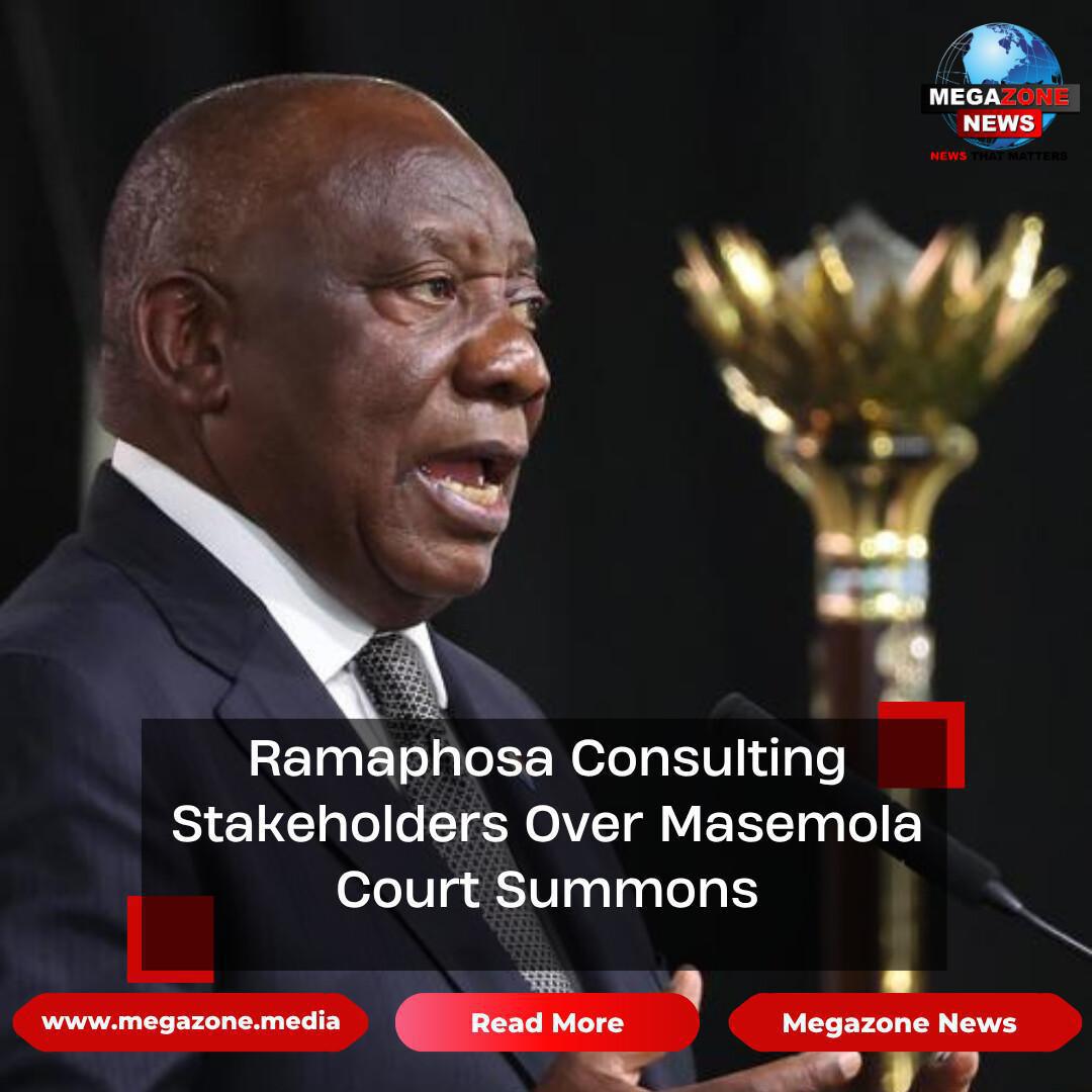 Ramaphosa Consulting Stakeholders Over Masemola Court Summons