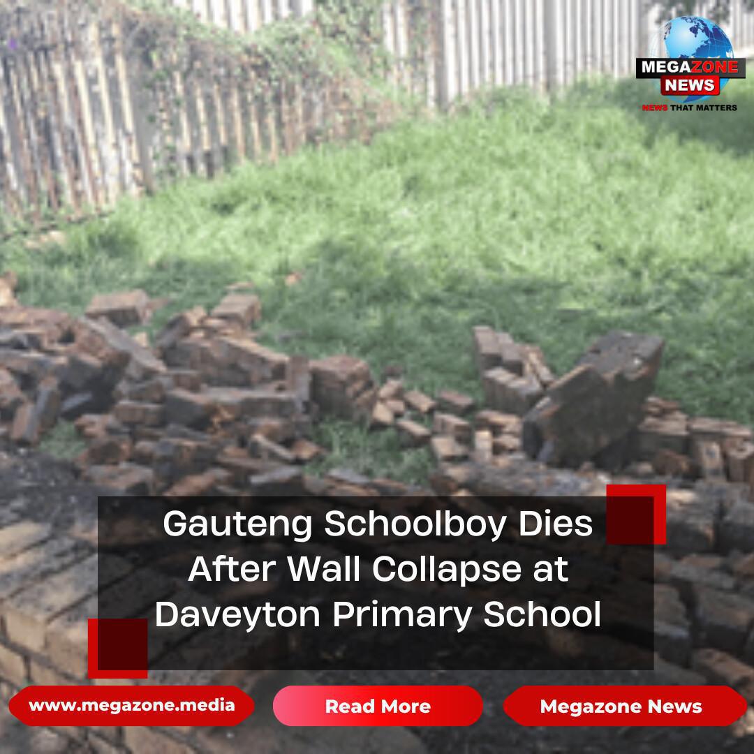 Gauteng Schoolboy Dies After Wall Collapse at Daveyton Primary School Gauteng Schoolboy Dies After Wall Collapse at Daveyton Primary School