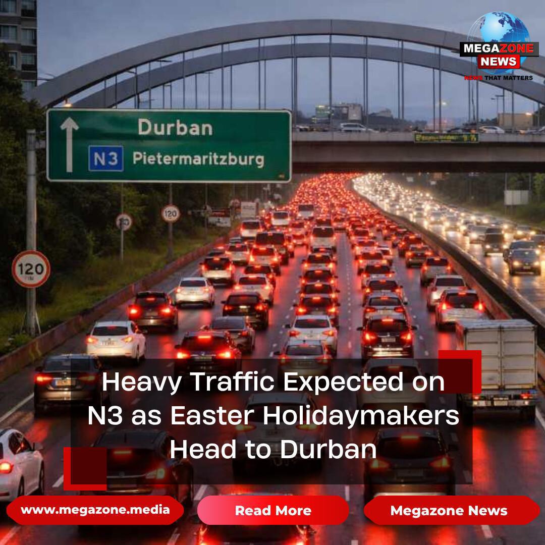 Heavy Traffic Expected on N3 as Easter Holidaymakers Head to Durban Heavy Traffic Expected on N3 as Easter Holidaymakers Head to Durban