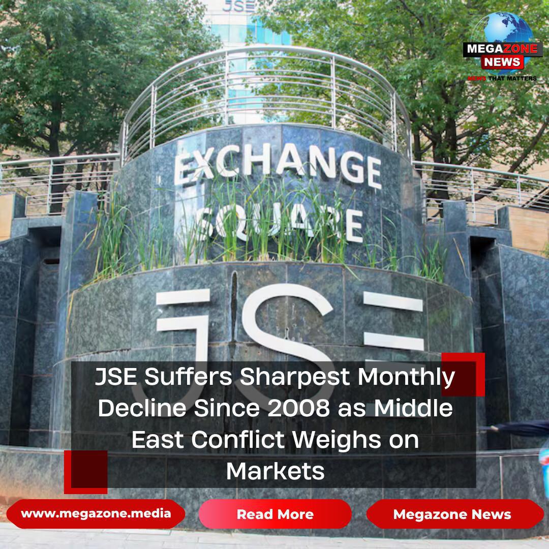 JSE Suffers Sharpest Monthly Decline Since 2008 as Middle East Conflict Weighs on Markets