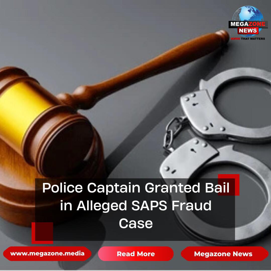 Police Captain Granted Bail in Alleged SAPS Fraud Case