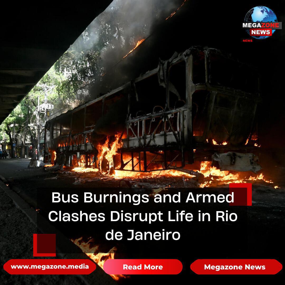 Bus Burnings and Armed Clashes Disrupt Life in Rio de Janeiro Bus Burnings and Armed Clashes Disrupt Life in Rio de Janeiro