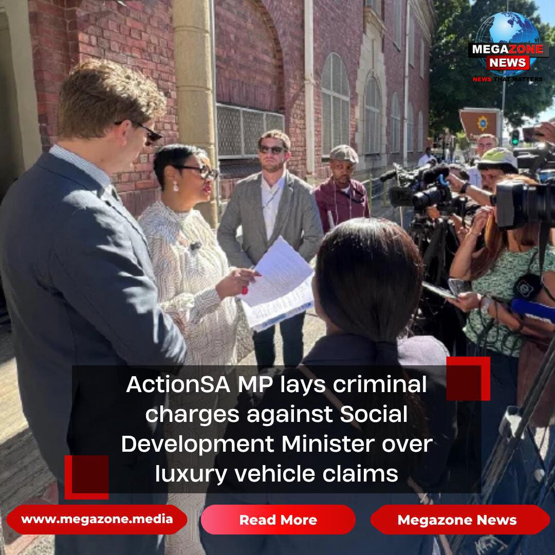 ActionSA MP lays criminal charges against Social Development Minister over luxury vehicle claims ActionSA MP lays criminal charges against Social Development Minister over luxury vehicle claims