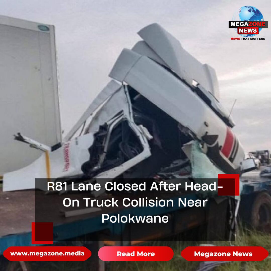 R81 Lane Closed After Head-On Truck Collision Near Polokwane R81 Lane Closed After Head-On Truck Collision Near Polokwane