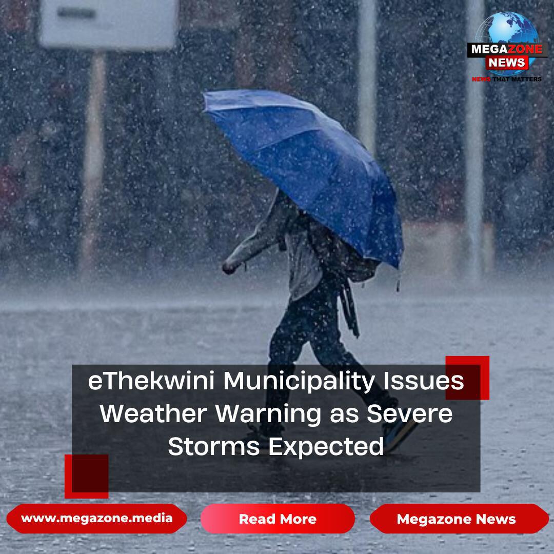 eThekwini Municipality Issues Weather Warning as Severe Storms Expected
