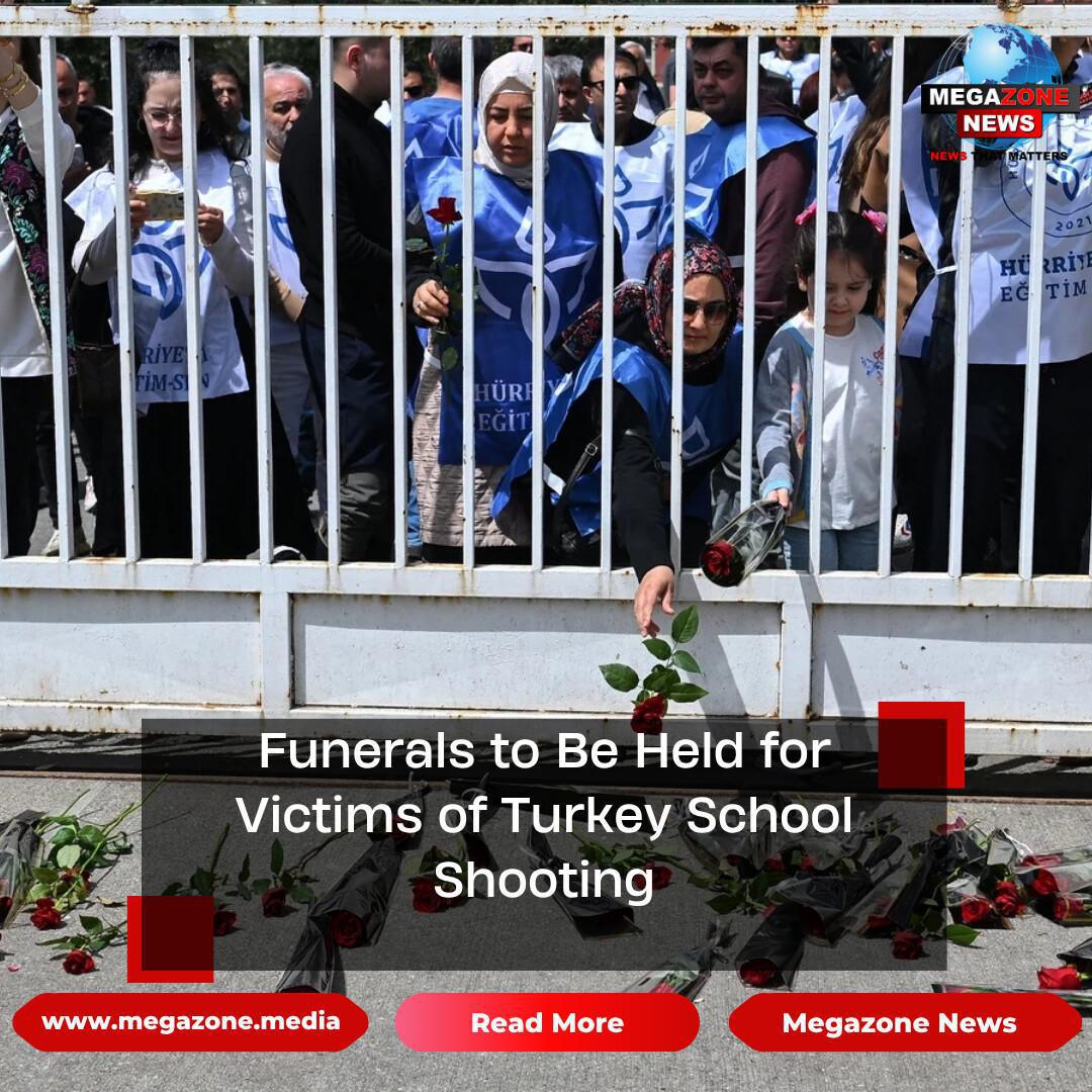 Funerals to Be Held for Victims of Turkey School Shooting Funerals to Be Held for Victims of Turkey School Shooting