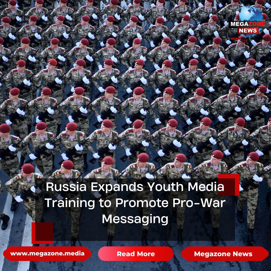 Russia Expands Youth Media Training to Promote Pro-War Messaging Russia Expands Youth Media Training to Promote Pro-War Messaging
