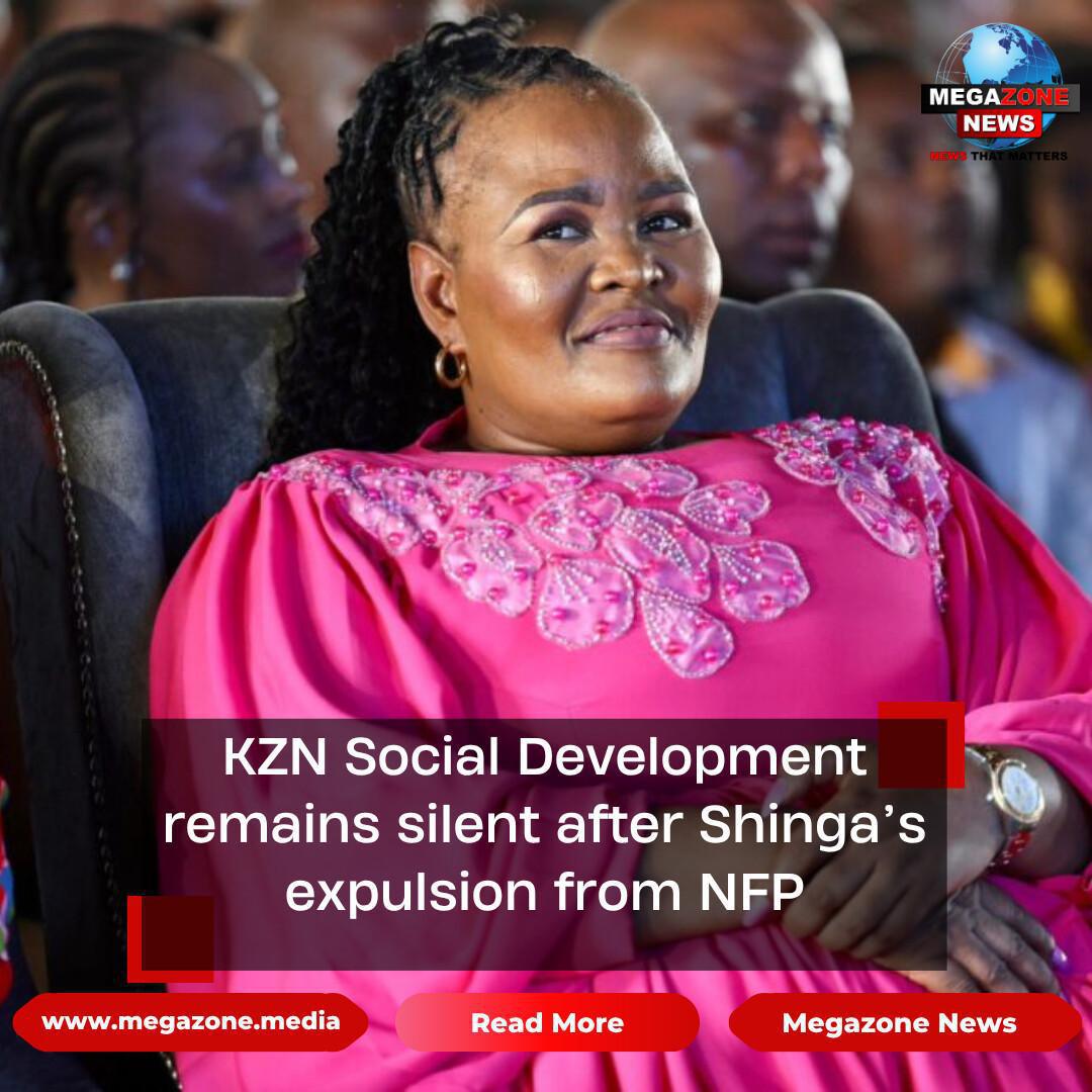 KZN Social Development remains silent after Shinga’s expulsion from NFP KZN Social Development remains silent after Shinga’s expulsion from NFP