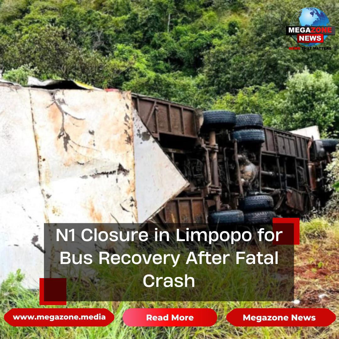 N1 Closure in Limpopo for Bus Recovery After Fatal Crash N1 Closure in Limpopo for Bus Recovery After Fatal Crash
