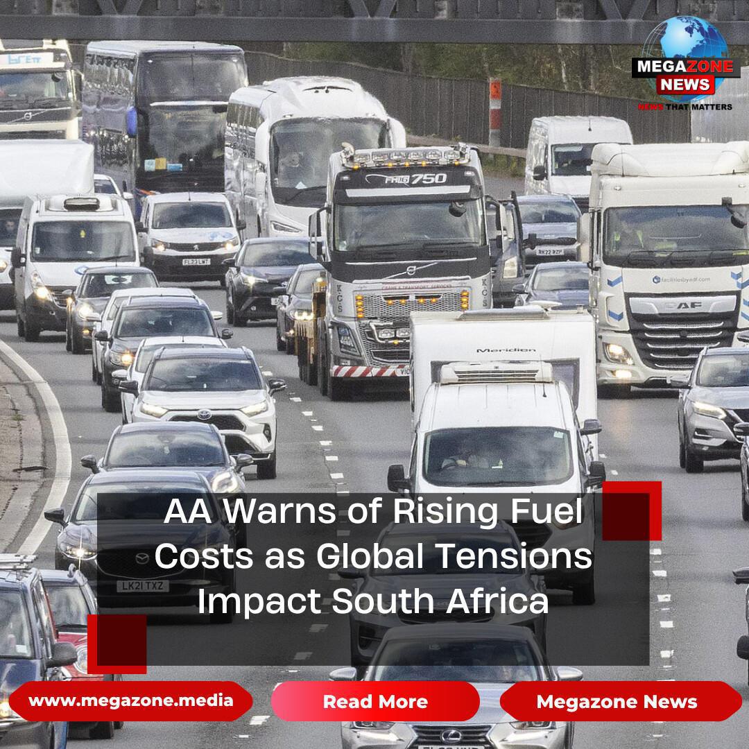 AA Warns of Rising Fuel Costs as Global Tensions Impact South Africa